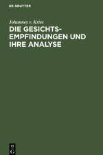 Die Gesichts-Empfindungen und ihre Analyse af Johannes v. Kries