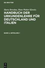 Harry Bresslau; Hans-Walter Klewitz: Handbuch der Urkundenlehre für Deutschland und Italien. Band 2, Abteilung 1 af Hans-Walter Klewitz
