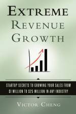 Extreme Revenue Growth af Victor Cheng