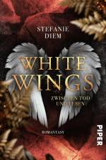 White Wings - Zwischen Tod und Leben af Stefanie Diem