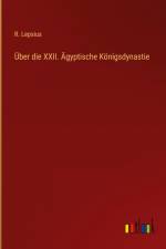 Über die XXII. Ägyptische Königsdynastie af R. Lepsius