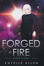 Forged in Fire af Kayelle Allen