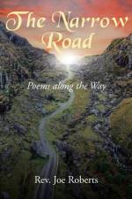 The Narrow Road af Rev. Joe Roberts