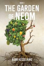 The Garden of Neom af Robb Kesselring