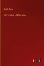 Der Turm des Schweigens af Rudolf Greinz