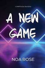 A New Game af Noa Rose