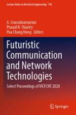 Futuristic Communication and Network Technologies af A. Sivasubramanian