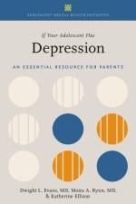 If Your Adolescent Has Depression af Dwight L. (Joseph and Madonna DiGiacomo Professor and Professor of Psychiatry Evans