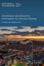 Greenhouse Gas Emissions Information for Decision Making: A Framework Going Forward af National Academies Of Sciences Engineeri