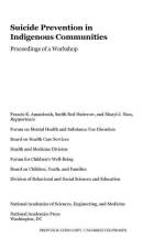Suicide Prevention in Indigenous Communities: Proceedings of a Workshop af National Academies Of Sciences Engineeri