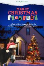 Merry Christmas, Jackass! af Sandy Thornton