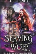 Serving the Wolf af Leigh Hunter