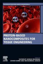 Protein-Based Nanocomposites for Tissue Engineering af Showkat Ahmad Bhawani
