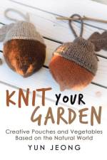 Knit Your Garden af Yun Jeong