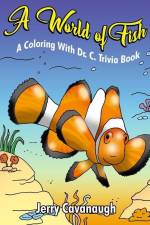 A World of Fish: A Coloring with Dr. C. Trivia Book af Jerry Cavanaugh