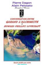 Conversation entre Garand l'Alchimiste et Howard Phillips Lovecrat af Pierre Dagon