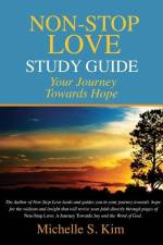 Non-Stop Love Study Guide af Michelle S. Kim