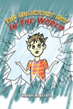 The Unluckiest Boy in the World af Helen Aldcroft