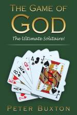 The Game of God af Peter Buxton