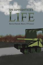 An Apprentice's Life af Kevin Patrick Harry O'Connor