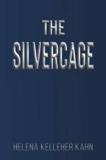 The Silvercage af Helena Kelleher Kahn