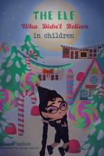 The Elf Who Didn't Believe in Children af Sara Madden