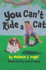 You Can't Ride a Cat af Melanie J. Vogel