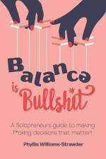 Balance Is Bullshit af Phyllis Williams-Strawder