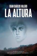 La Altura: Primera novela de la Saga Martín Vera af Juan Carlos Valero