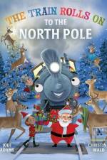 The Train Rolls On To The North Pole