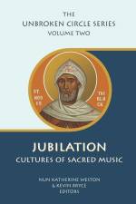 Jubilation: Cultures of Sacred Music af Nun Katherine Weston