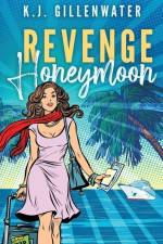 Revenge Honeymoon af K. J. Gillenwater