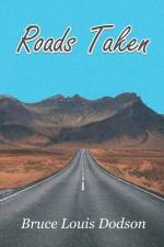 Roads Taken af Bruce Louis Dodson