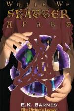 While We Shatter Apart af E. K. Barnes