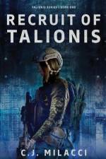 Recruit of Talionis af C. J. Milacci