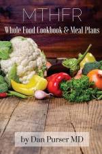 MTHFR Cookbook and Meal Plans af Dan Purser