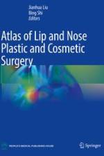 Atlas of Lip and Nose Plastic and Cosmetic Surgery af Bing Shi