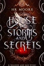 House of Storms and Secrets af Hr Moore