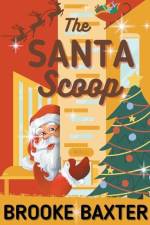 The Santa Scoop af Brooke Baxter