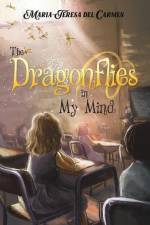 The Dragonflies in My Mind af Maria-Teresa del Carmen