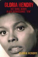 Gloria Hendry, 007 Bond, Bunny, Black Renaissance 