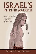 Israel's Intrepid Warrior af Author Oliver Wright
