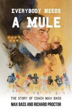 Everybody Needs a Mule af Max Bass