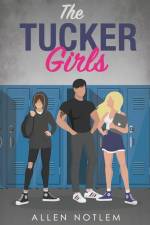 The Tucker Girls af Allen Notlem