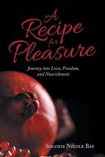 A Recipe for Pleasure af Solunis Nicole Bay