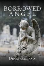 Borrowed Angel af Drake Gaetano