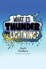 What is Thunder and Lightning? af Heath Bradberg