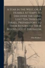 A Star in the West, or, A Humble Attempt to Discover the Long Lost Ten Tribes of Israel, Preparatory to Their Return to Their Beloved City, Jerusalem af Elias Boudinot