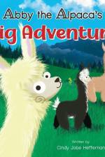 Abby The Alpaca's Big Adventure af Cindy Jobe Heffernan