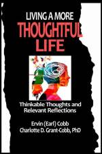 Living a More Thoughtful Life af Ervin (Earl) Cobb